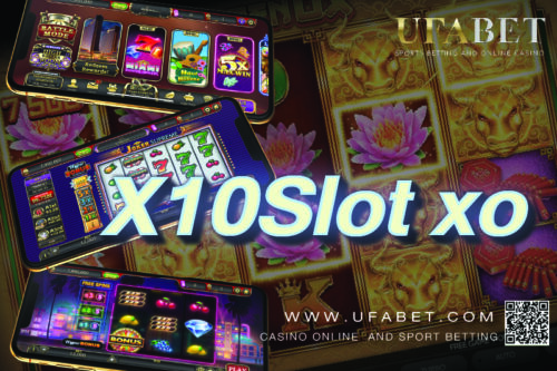 X10Slot xo เกมสล็อตที่สามารถทำเงินให้กับคุณได้ในจำนวนมาก